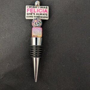 Handmade I wish I was Felecia Wine Stopper